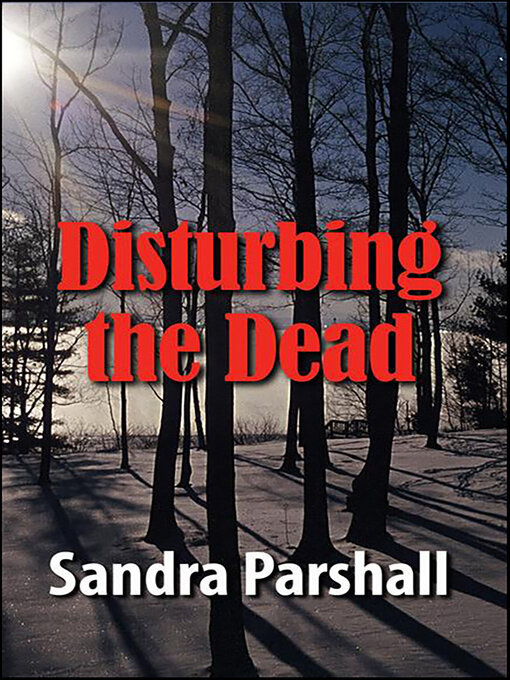 Title details for Disturbing the Dead by Sandra Parshall - Wait list
